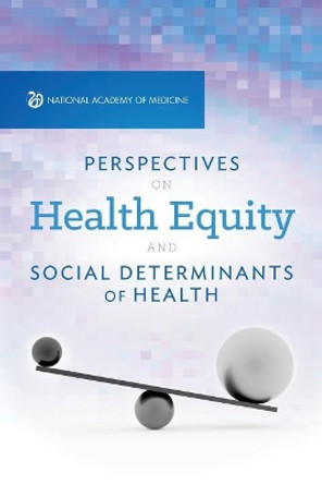 Perspectives on Health Equity & Social Determinants of Health by Peter Long 9781947103023