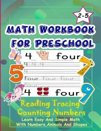 Math Workbook for Preschool Reading Tracing Counting Numbers: Basic Math for kids age 2-5, See and Say, Count, Coloring and Match, Write the Numbers and words by Learn and Enjoy 9798608029912