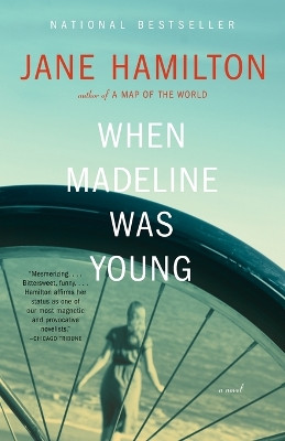 When Madeline Was Young by Jane Hamilton 9781400096992