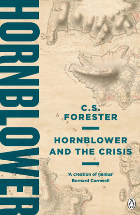 Hornblower and the Crisis by C. S. Forester