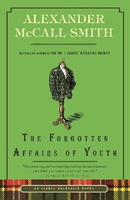 The Forgotten Affairs of Youth by Alexander McCall Smith 9780307739407