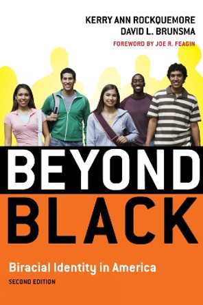 Beyond Black: Biracial Identity in America by Kerry Ann Rockquemore 9780742560550