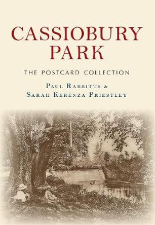 Cassiobury Park The Postcard Collection by Paul Rabbitts