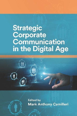 Strategic Corporate Communication in the Digital Age by Mark Anthony Camilleri 9781800712652