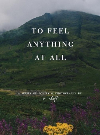 to feel anything at all by R Clift 9781736966518