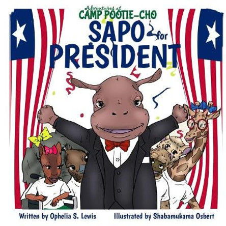 Sapo for President by Ophelia S Lewis 9781945408571