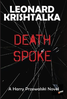 Death Spoke by Leonard Krishtalka 9781941237281