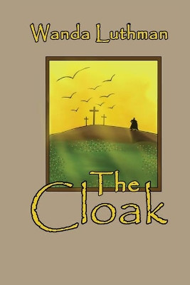 The Cloak by Wanda Luthman 9781734009927