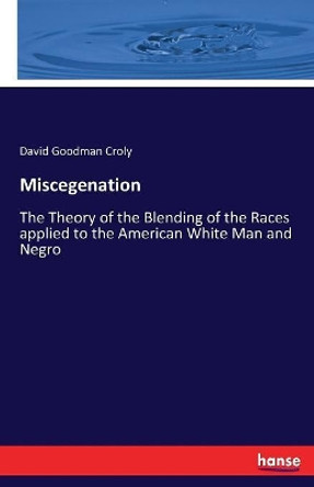 Miscegenation by David Goodman Croly 9783337339517