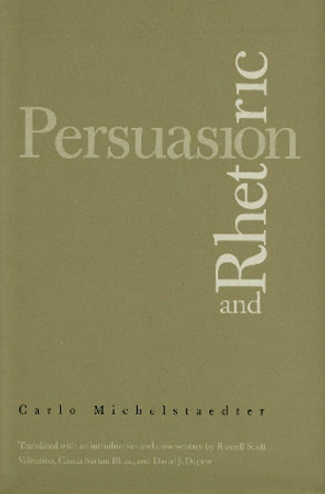 Persuasion and Rhetoric by Carlo Michelstaedter 9780300191516