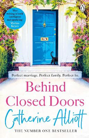 Behind Closed Doors: The compelling new novel from the bestselling author of A Cornish Summer by Catherine Alliott