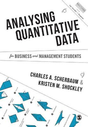 Analysing Quantitative Data for Business and Management Students by Charles Scherbaum