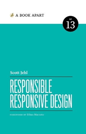 Responsible Responsive Design by Scott Jehl 9781952616426