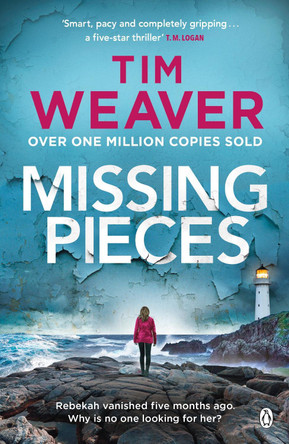 Missing Pieces: The gripping and unputdownable Sunday Times bestseller 2021 Tim Weaver 9781405943765