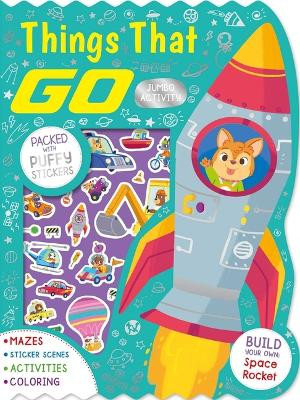 Things That Go: Packed with Puffy Stickers, Activities, Coloring, and More! by Igloobooks 9781837715770