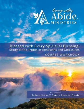 Blessed with Every Spiritual Blessing - Workbook by Richard T Case 9798218115272