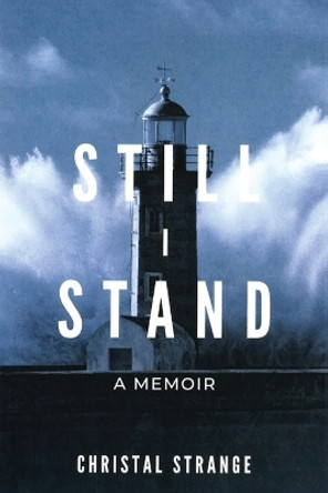 Still I Stand: A Memoir by Christal Strange 9798987504628