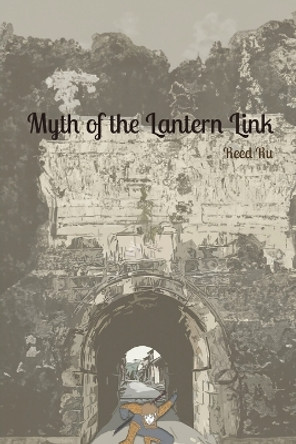 Myth of the Lantern Link: English Comic Manga Graphic Novel by Reed Ru 9781926470795
