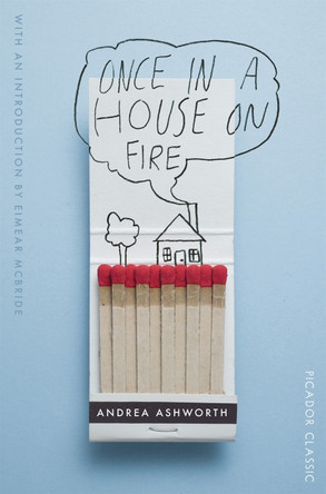 Once in a House on Fire by Andrea Ashworth