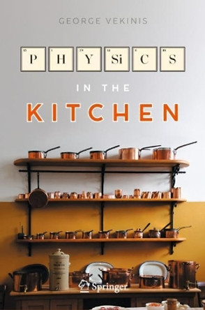 Physics in the Kitchen by George Vekinis 9783031344060