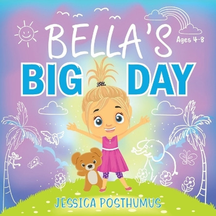 Bella's Big Day by Jessica Posthumus 9781988928906