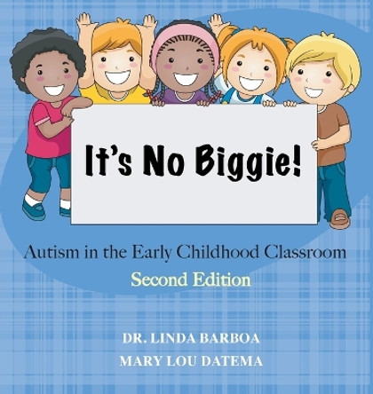 It's No Biggie: Autism in the Early Childhood Classroom by Linda Barboa 9781736654545 It's No Biggie: Autism in the Early Childhood Classroom by Linda Barboa 9781736654545