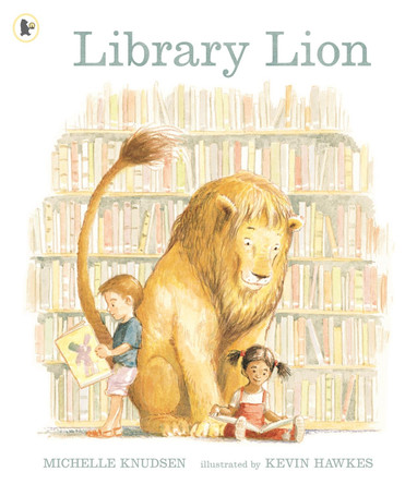 Library Lion by Michelle Knudsen