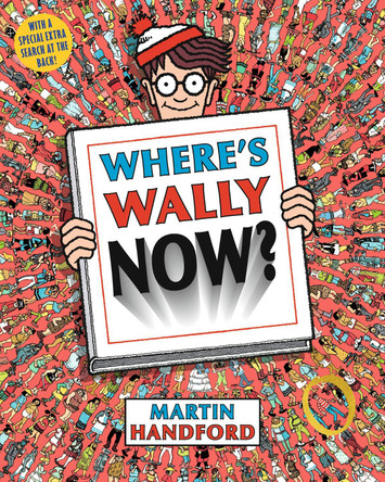 Where's Wally Now? by Martin Handford