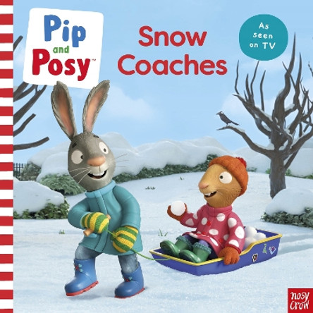 Pip and Posy: Snow Coaches: TV tie-in picture book by Pip and Posy 9781839948176