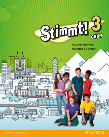Stimmt! 3 Grun Pupil Book Rachel Hawkes 9781447935230