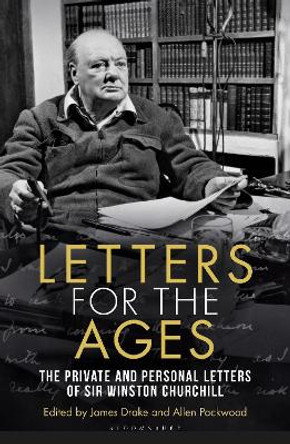 Letters for the Ages Winston Churchill: The Private and Personal Letters by Sir Sir Winston S. Churchill 9781399408189