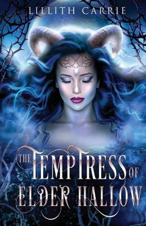 Temptress of Elder Hallow by Lillith Carrie 9798890348654