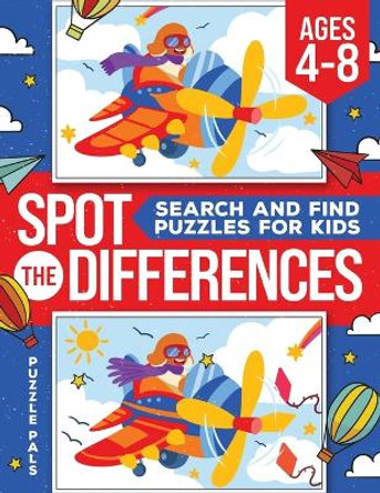 Spot The Differences: Search and Find Puzzles for Kids by Puzzle Pals 9781990100697