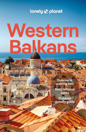 Lonely Planet Western Balkans Lonely Planet 9781788683920