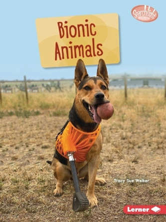 Bionic Animals by Tracy Sue Walker 9798765624777