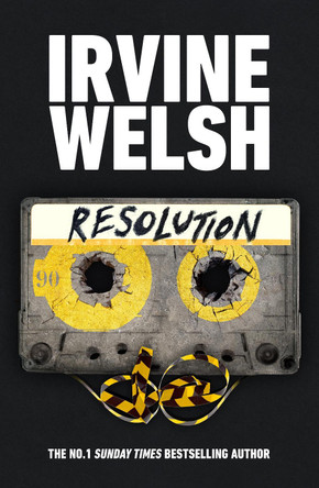 Resolution by Irvine Welsh 9781787334762