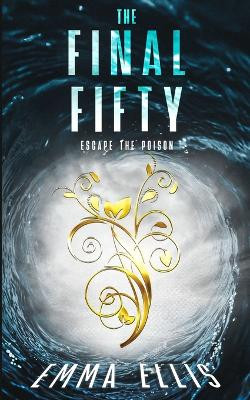 The Final Fifty: Escape the Poison by Emma Ellis 9781739545925