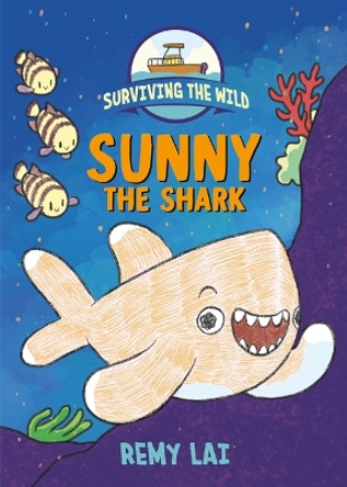 Surviving the Wild: Sunny the Shark by Remy Lai 9781250799333