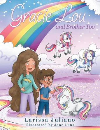 Gracie Lou and Brother Too by Larissa Juliano 9781665747837