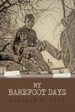My Barefoot Days by William D Tate 9798888121139