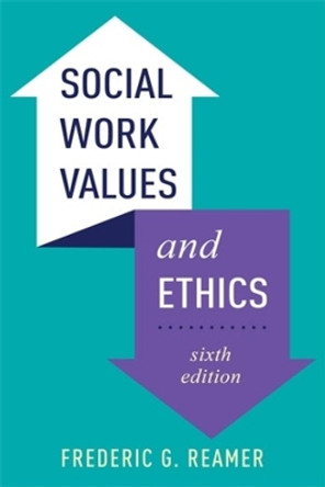 Social Work Values and Ethics by Frederic G. Reamer 9780231214421