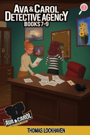 Ava & Carol Detective Agency: Books 7-9 (Ava & Carol Detective Agency Series Book 3) 2023 Cover Version by Thomas Lockhaven 9781639110704