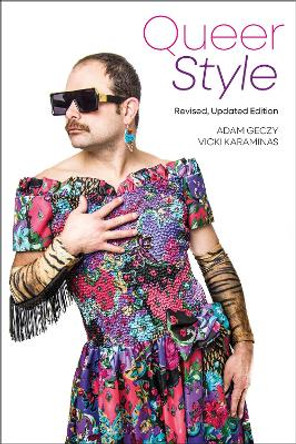 Queer Style: Revised and Updated Edition by Adam Geczy 9781350365926