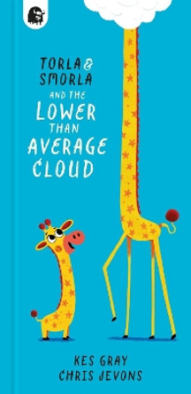 Torla and Smorla and the Lower Than Average Cloud by Kes Gray 9780711288102