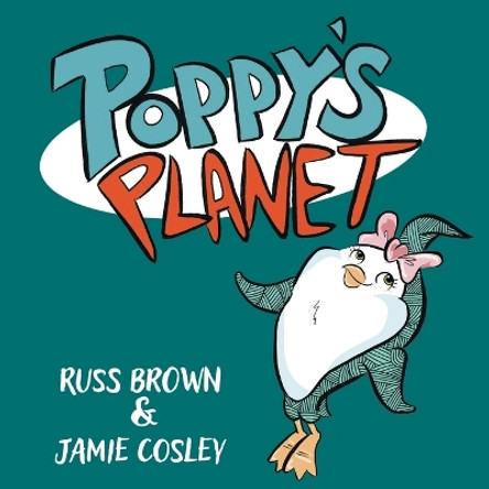 Poppy's Planet by Russ Brown 9781837915828