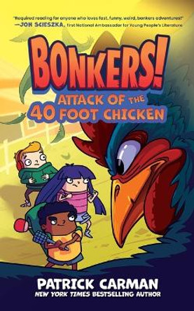 Attack of the Forty-Foot Chicken by Patrick Carman 9798212538381