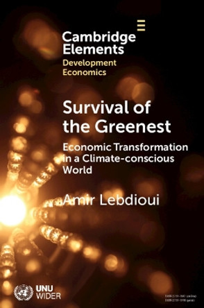 Survival of the Greenest: Economic Transformation in a Climate-conscious World by Amir Lebdioui 9781009339384