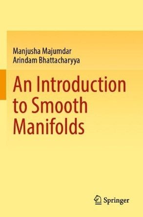 An Introduction to Smooth Manifolds by Manjusha Majumdar 9789819905676