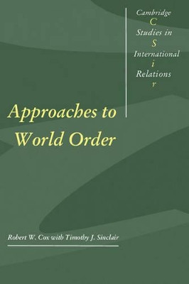 Approaches to World Order by Robert W. Cox 9780521466516