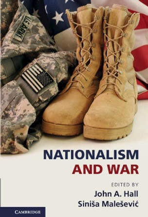 Nationalism and War by John A. Hall 9781107034754